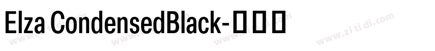 Elza CondensedBlack字体转换 Elza CondensedBlack字体转换